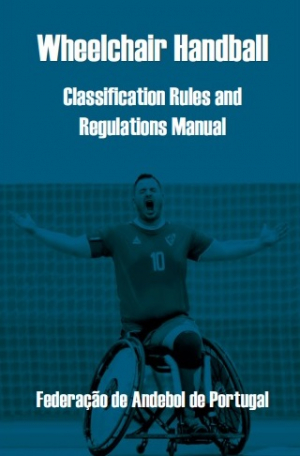 Wheelchair Handball – Classification Rules and Regulations Manual